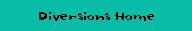 Diversions Home